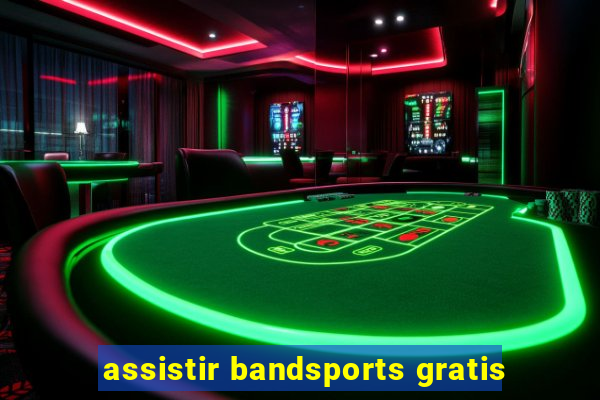 assistir bandsports gratis